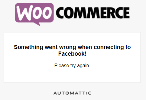 Facebook สำหรับ WooCommerce ไม่ทำงาน - มีบางอย่างผิดพลาด