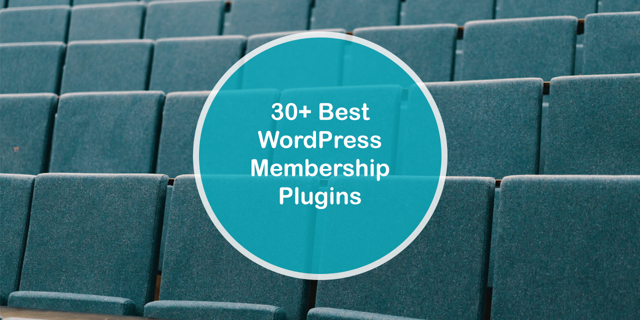 Über 30 der besten WordPress-Mitgliedschafts-Plugins