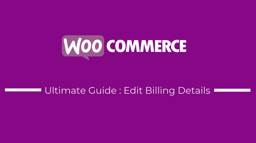 編輯帳單詳細信息 WooCommerce 結帳頁面