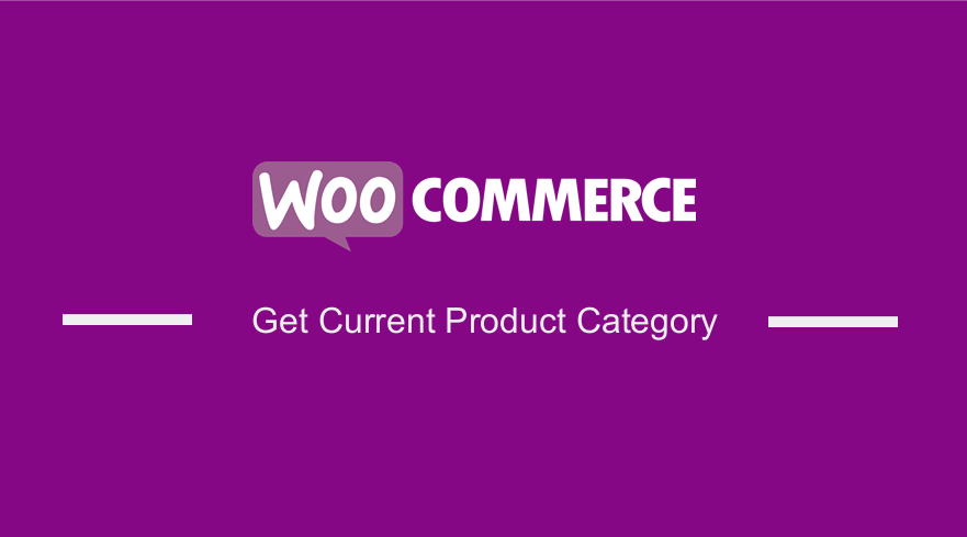 WooCommerce احصل على فئة المنتج الحالية