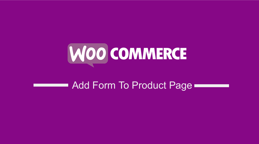 WooCommerce 將表單添加到產品頁面