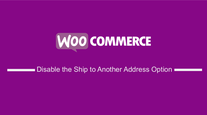 WooCommerce отключить опцию отправки на другой адрес