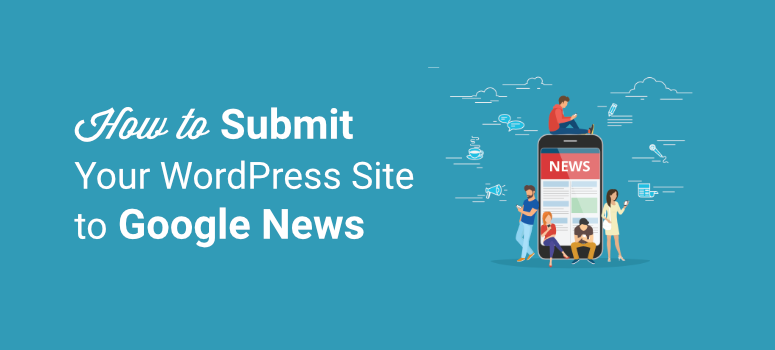 如何将您的 wordpress 网站提交到谷歌新闻 - IsItWP - 免费的 WordPress 主题检测器 how to submit your wordpress site to google news