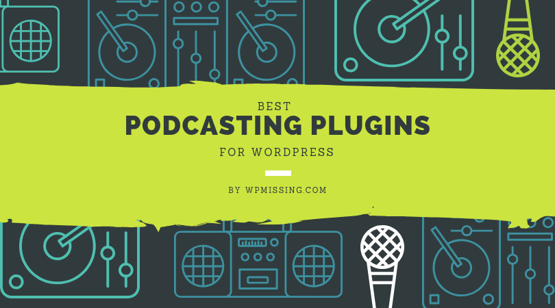 10 ปลั๊กอิน Podcasting ที่ดีที่สุดสำหรับ WordPress-min