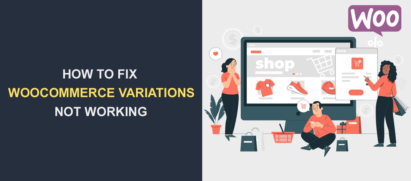 Variasi WooCommerce Tidak Berfungsi - Cara Memperbaikinya