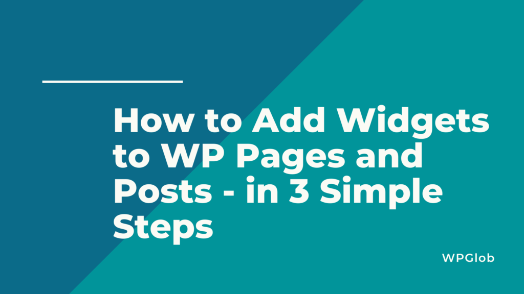 วิธีเพิ่มวิดเจ็ตเป็น wp-pages-and-posts-in-3-simple-steps.jpg