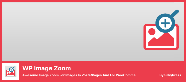 WP Image Zoom Plugin - Fantastischer Bildzoom für Bilder in Beiträgen/Seiten und für WooCommerce-Produkte