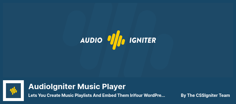 Pluginul AudioIgniter Music Player - Vă permite să creați liste de redare cu muzică și să le încorporați în postările dvs. WordPress