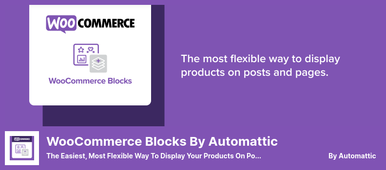 WooCommerce Blocks By Automattic Plugin - Le moyen le plus simple et le plus flexible d'afficher vos produits sur les publications et les pages