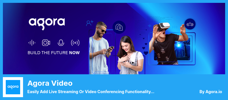 Plugin Video Agora - Menambahkan Fungsionalitas Live Streaming atau Video Conferencing dengan Mudah ke Posting dan Halaman WordPress Anda