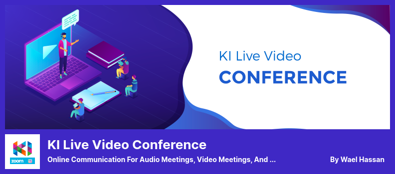 KI Live Video Conference Plugin - Comunicare online pentru întâlniri audio, întâlniri video și seminarii