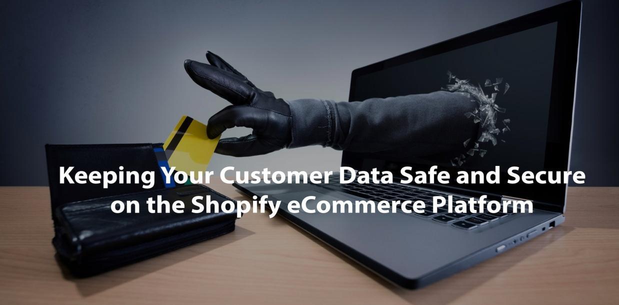 在 Shopify 電子商務平台上保持客戶數據的安全