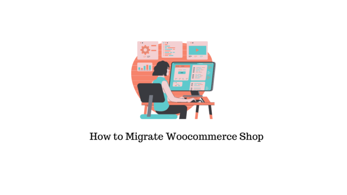 How to Migrate Woocommerce Shop from one wordpress site to another