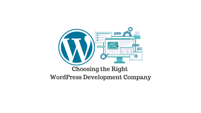 Choosing the Right WordPress Development Company