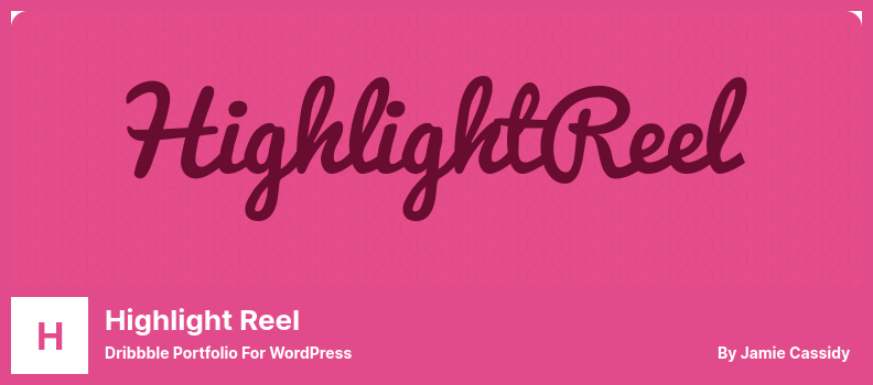 Highlight Reel Plugin - ผลงาน Dribbble สำหรับ WordPress