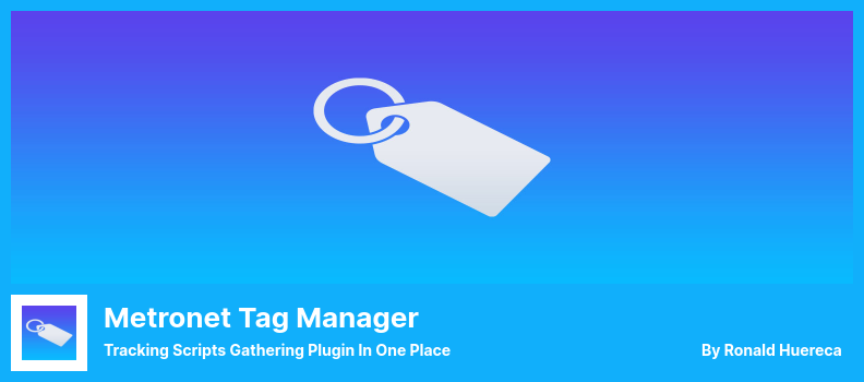 Metronet Tag Manager Plugin - 跟踪腳本收集插件在一個地方