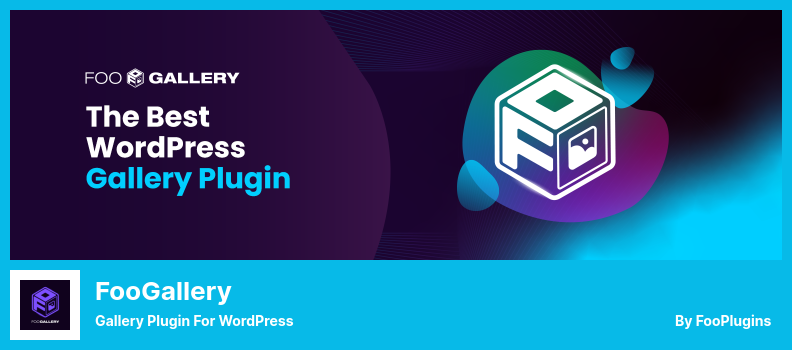 Plugin FooGallery - Plugin pentru galerie pentru WordPress