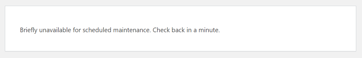 komunikat o błędzie z informacją „Krótko niedostępny dla zaplanowanej konserwacji. Sprawdź ponownie za minutę”.