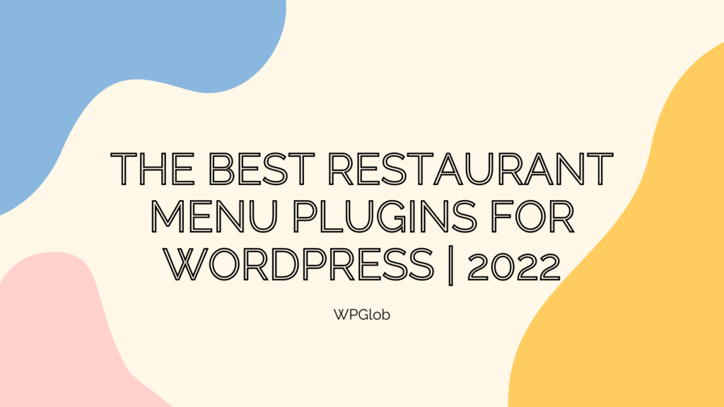 the-best-restaurant-plugins-for-wordpress-2022.jpg