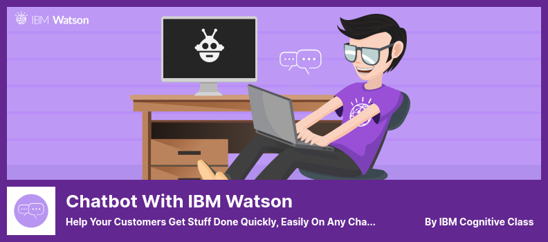 Chatbot con IBM Watson Plugin: aiuta i tuoi clienti a fare le cose in modo rapido e semplice su qualsiasi canale