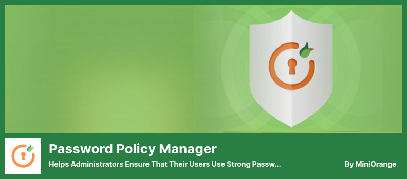 Plugin Password Policy Manager - Aiuta gli amministratori a garantire che i propri utenti utilizzino password complesse