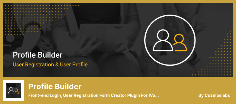 Plugin Profile Builder - Login Front-end, Plugin Criador de Formulário de Registro de Usuário para WordPress