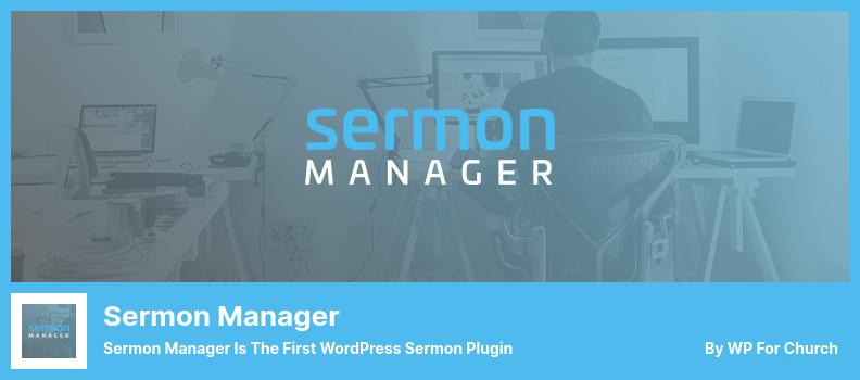 Plugin Sermon Manager - Sermon Manager este primul plugin WordPress pentru predici