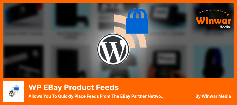 WP eBay Product Feeds Plugin - Vous permet de placer rapidement des flux du réseau de partenaires eBay dans le blog WordPress