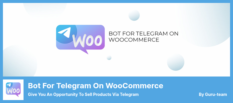 WooCommerce 插件上的 Telegram 機器人 - 讓您有機會通過 Telegram 銷售產品