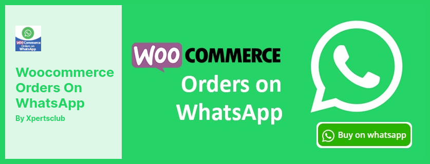 Woocommerce Orders on WhatsApp Plugin - Ermöglicht Ihren Kunden, Sie zu kontaktieren