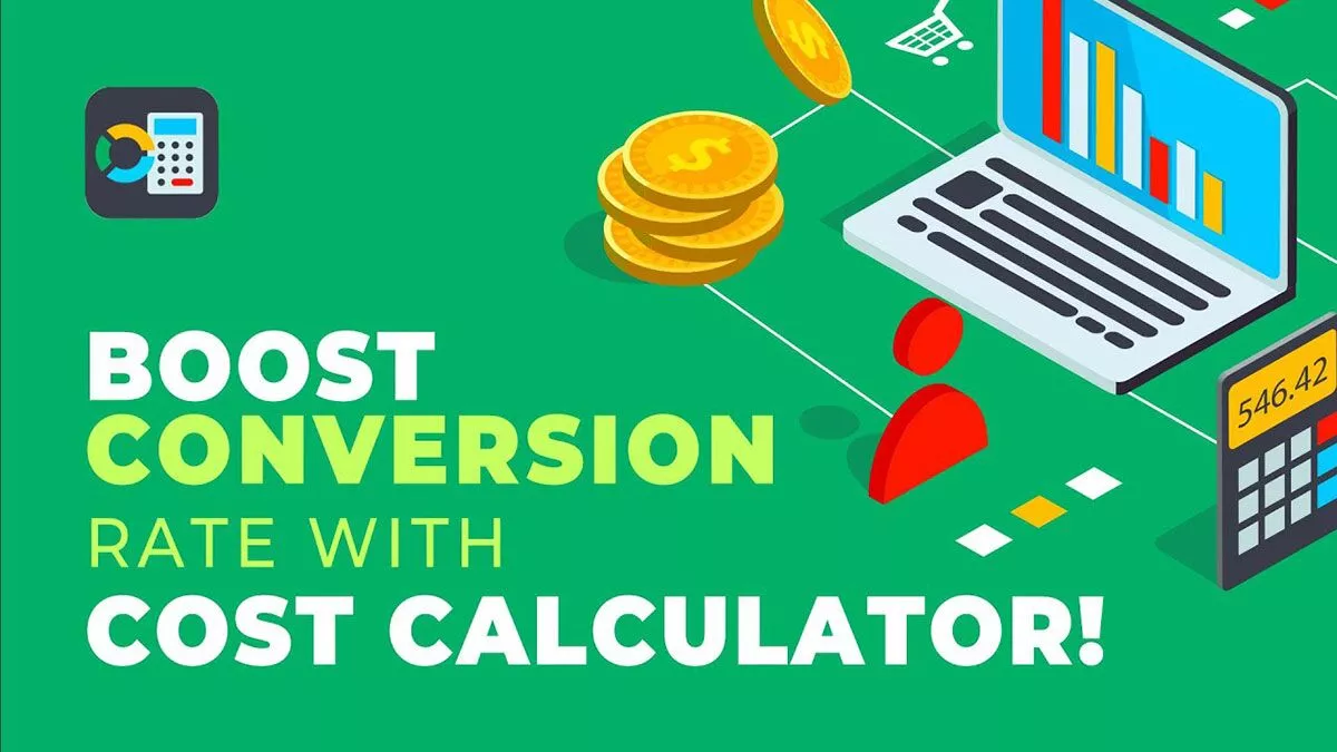 Creșteți rata de conversie cu Calculatorul de cost!