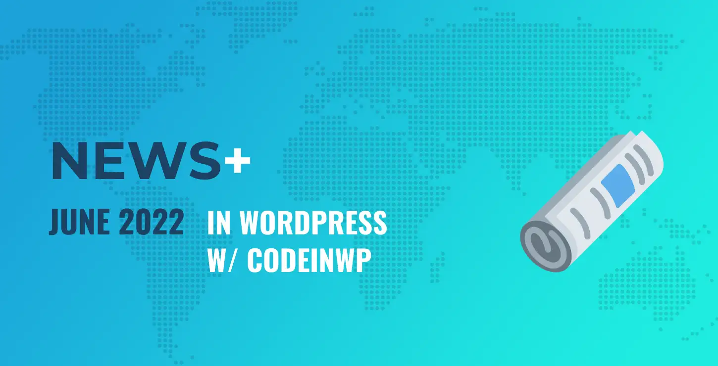 มิถุนายน 2022 ข่าว WordPress