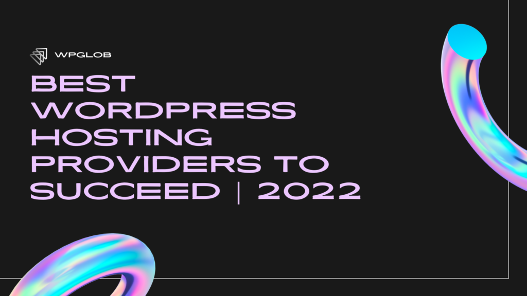 best-wordpress-hosting-providers-to-succeed-2022-article.jpg