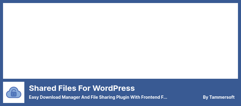 File Bersama untuk Plugin WordPress - Pengelola Unduhan Mudah dan Plugin Berbagi File dengan Unggah File Frontend