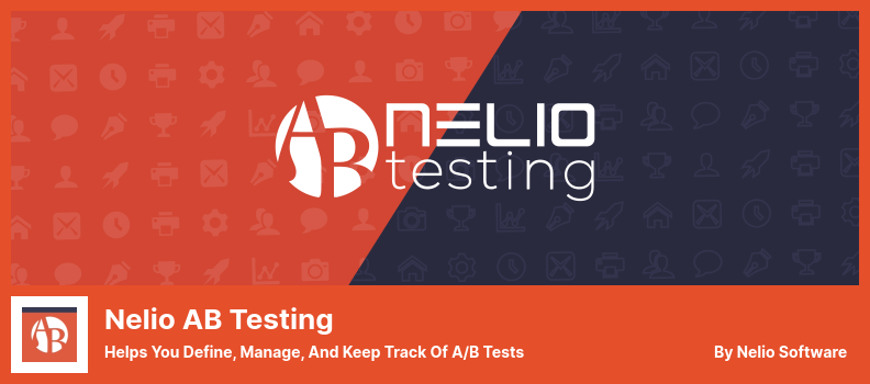 Nelio AB Testing Plugin - يساعدك على تحديد وإدارة وتتبع اختبارات A / B