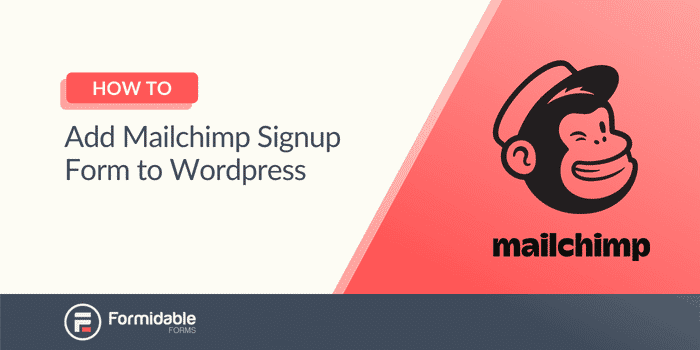 كيفية إضافة نموذج الاشتراك في Mailchimp إلى WordPress