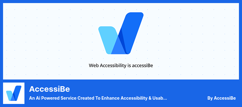 AccessiBe Plugin - Un service alimenté par Ai créé pour améliorer l'accessibilité et la convivialité de n'importe quel site Web