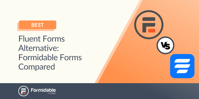 Formidable Forms vs. Fluent Forms