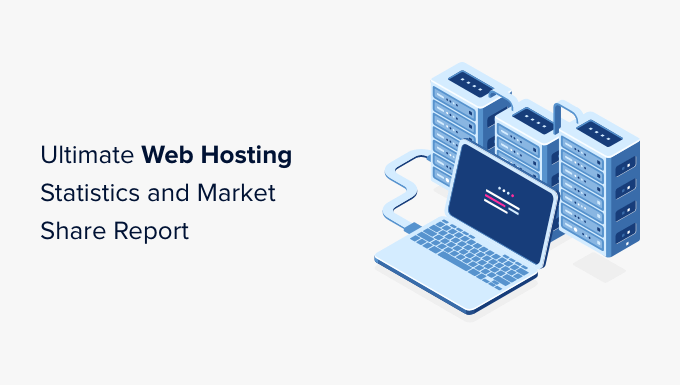 Nihai web barındırma istatistikleri ve pazar payı raporu