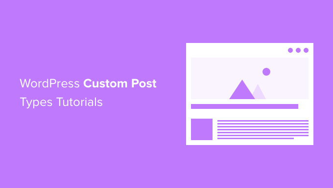 Die 12 nützlichsten Tutorials für benutzerdefinierte WordPress-Beitragstypen