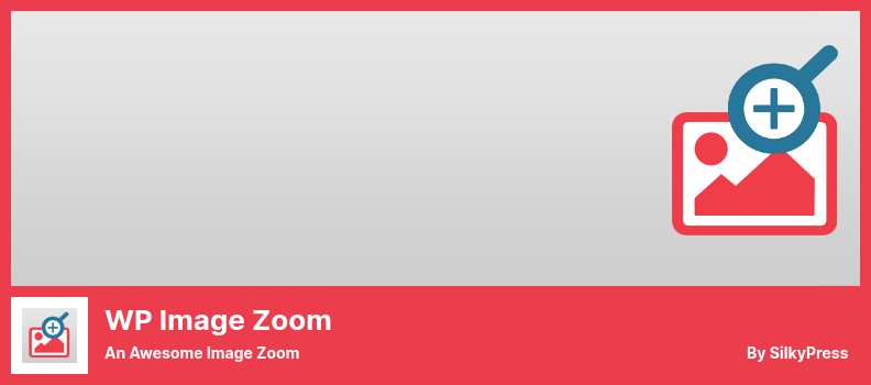 WP Image Zoom Plugin - Un zoom minunat al imaginii