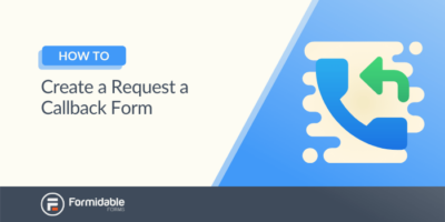 Cómo crear un formulario de solicitud de devolución de llamada