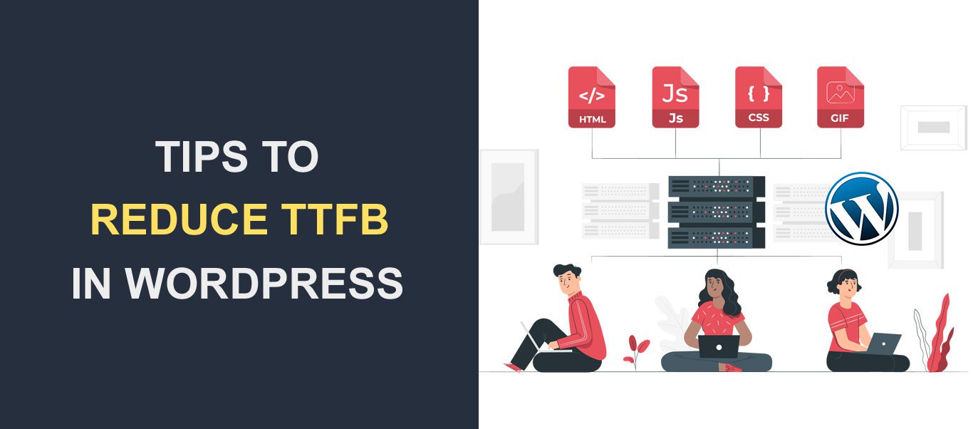 7 conseils pour réduire les temps de réponse du serveur (TTFB) dans WordPress