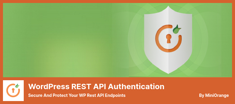 Plugin d'authentification de l'API REST WordPress - Sécurisez et protégez vos points de terminaison de l'API WP Rest