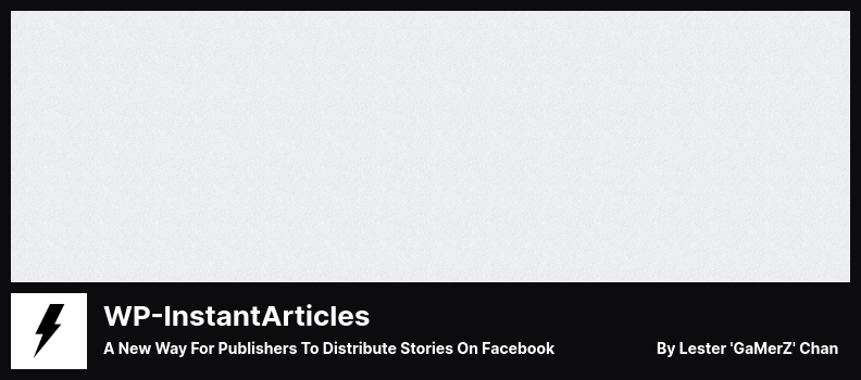 Plugin WP-InstantArticles - Cara Baru Penerbit untuk Mendistribusikan Cerita di Facebook