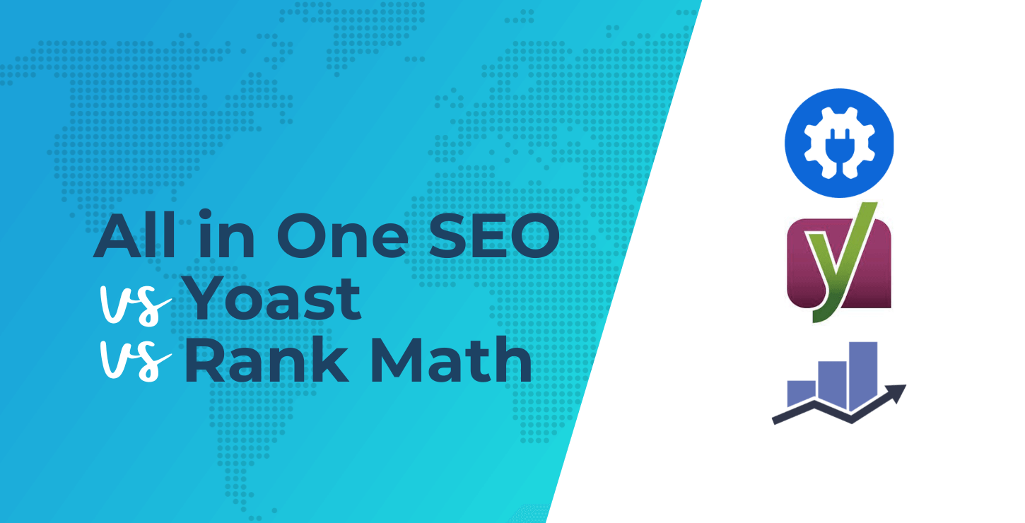 All in One SEO vs. Yoast vs. Rank Math