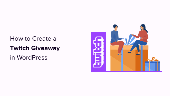 Cara melakukan giveaway Twitch di WordPress