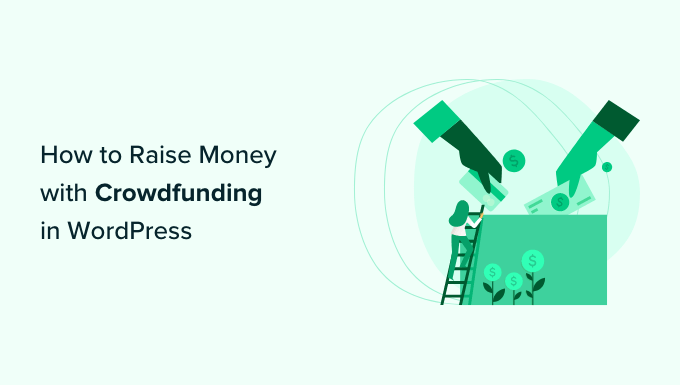 Jak zbierać pieniądze za pomocą crowdfundingu w WordPress