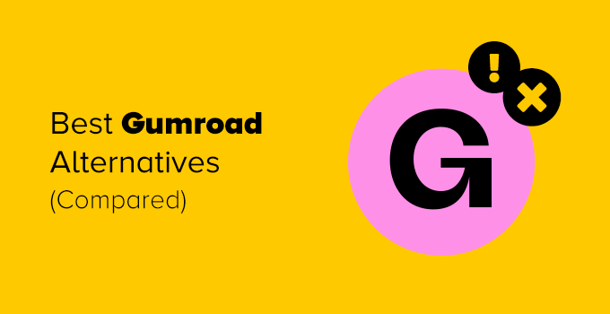 Meilleures alternatives Gumroad - moins chères et plus puissantes