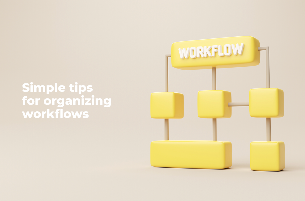 Einfache-Tipps-zum-Organisieren-von-Workflows